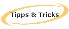 Tipps & Tricks